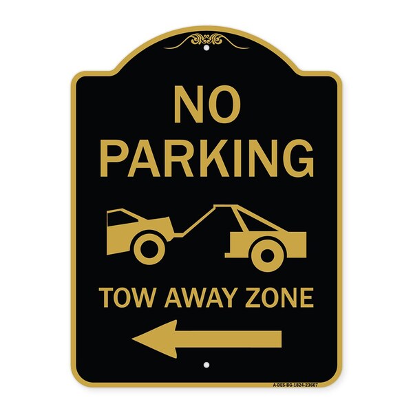 Signmission No Parking Tow-Away Zone W/ Left Arrow, Black & Gold Aluminum Sign, 18" x 24", BG-1824-23607 A-DES-BG-1824-23607 - main